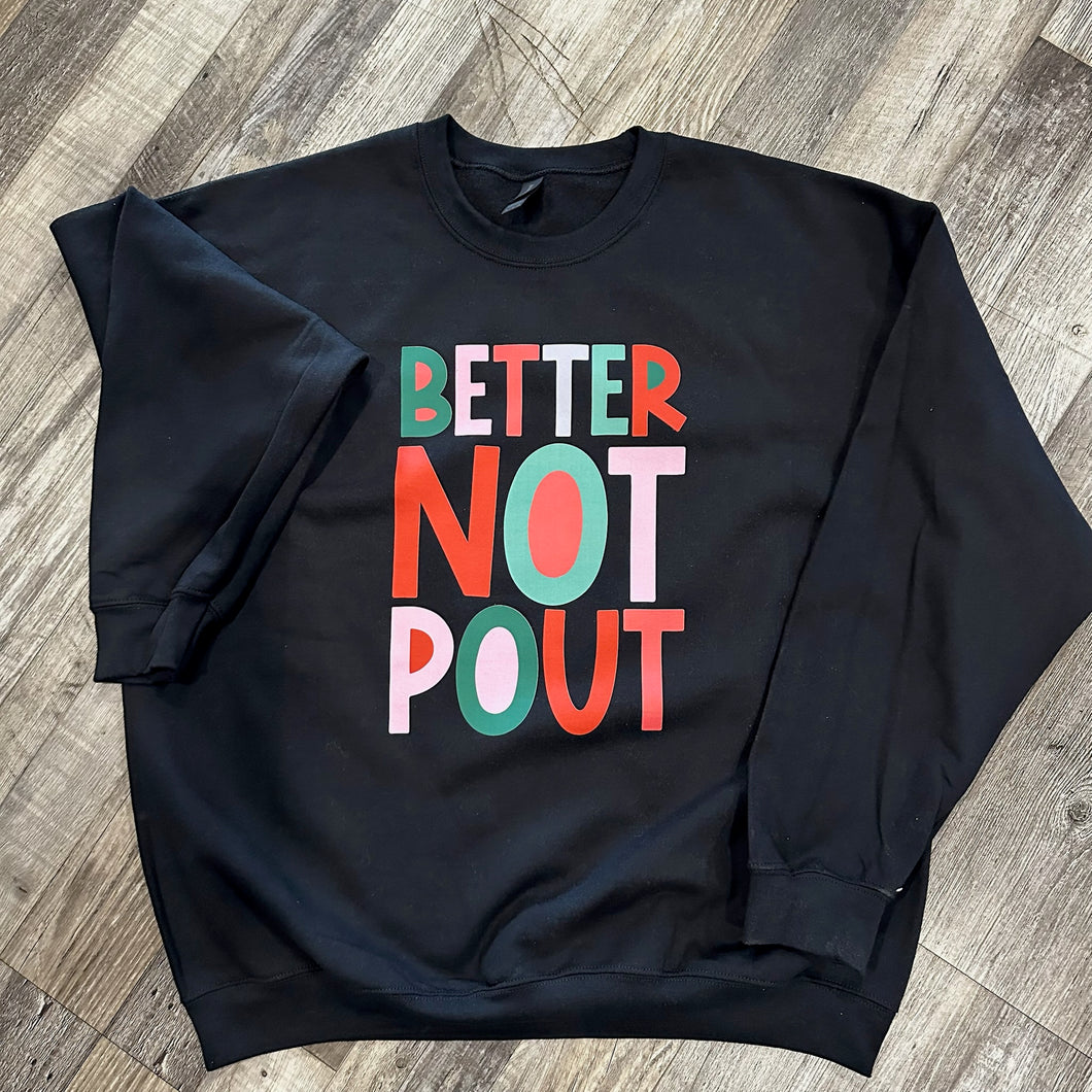 Better Not Pout Crewneck