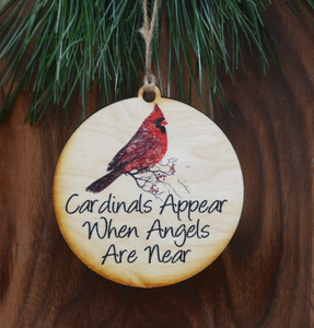When Angels Appear Cardinals Are Near Wooden Christmas Ornament.